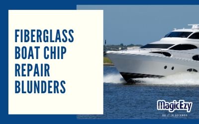 3 Fiberglass Boat Chip Repair Blunders and How to Avoid Them