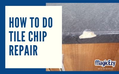 How to do Tile Chip Repairs with **MAGICEZY TILE FIX™